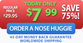 100% Satisfaction Guaranteed - 45-Day Money Back Guarantee - Click to Order a Nose Huggie